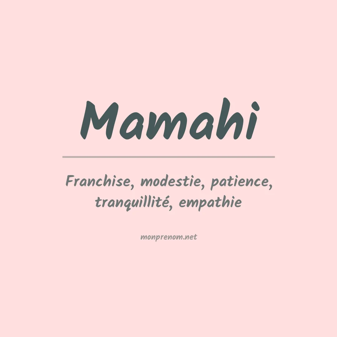 Signification du prénom Mamahi