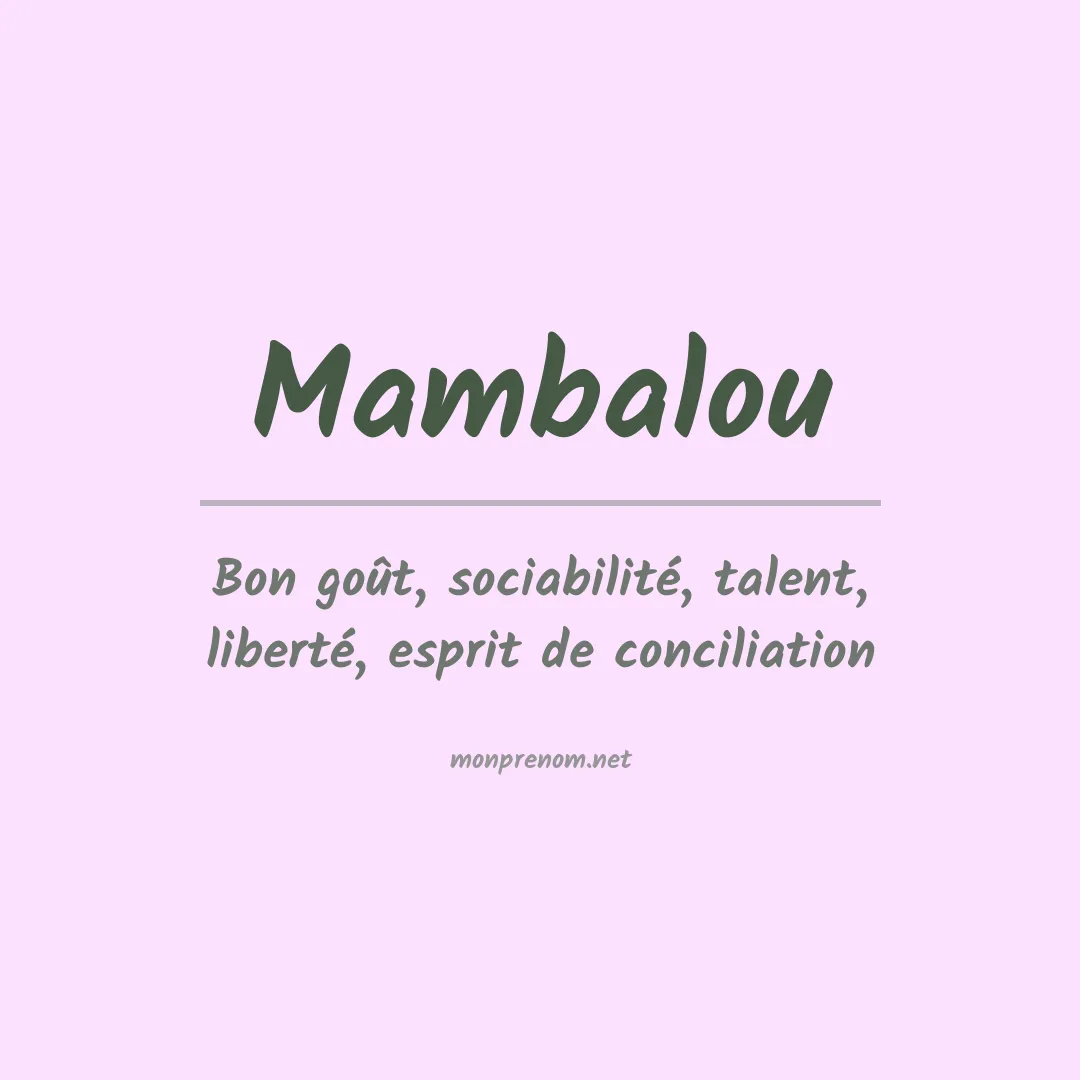 Signification du prénom Mambalou