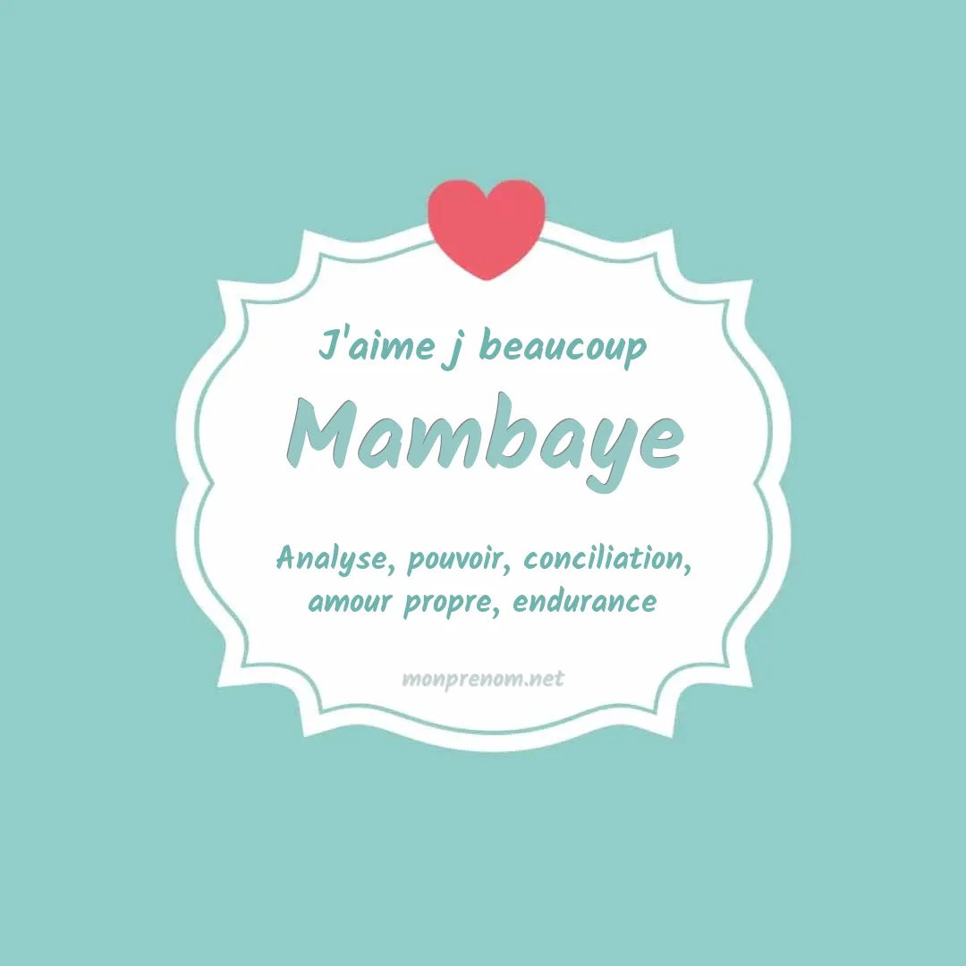 J'aime beaucoup Mambaye