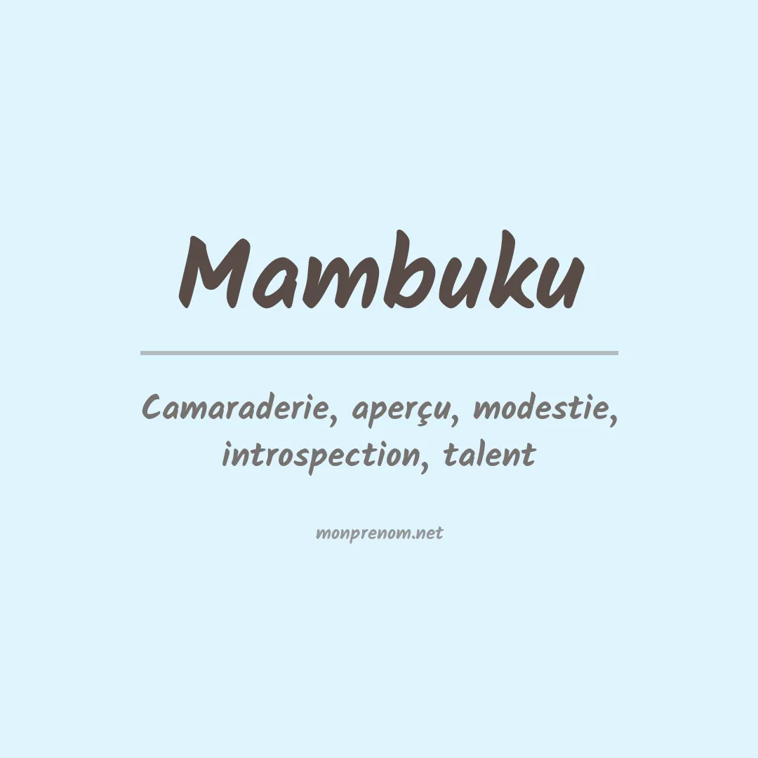 Signification du prénom Mambuku