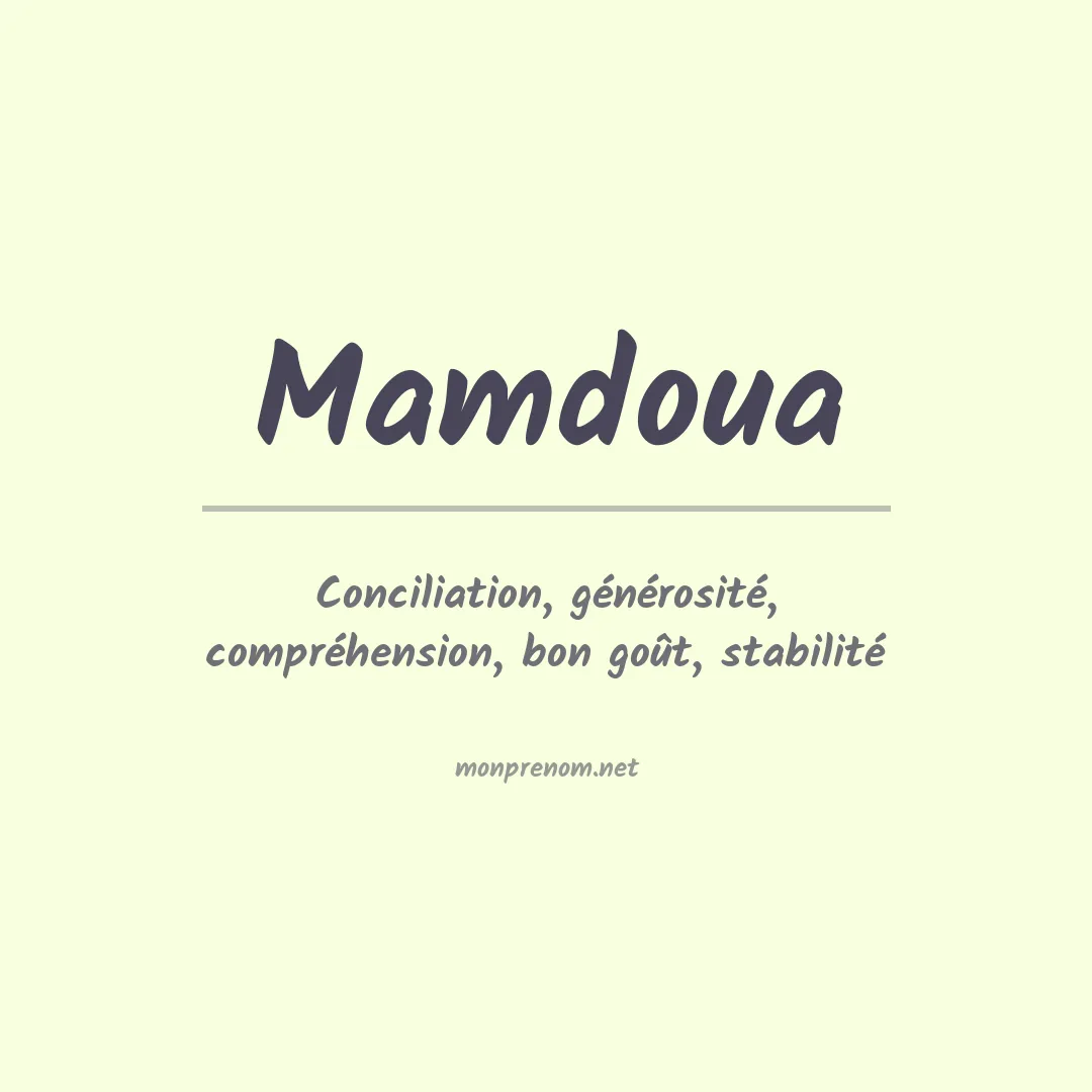 Signification du prénom Mamdoua