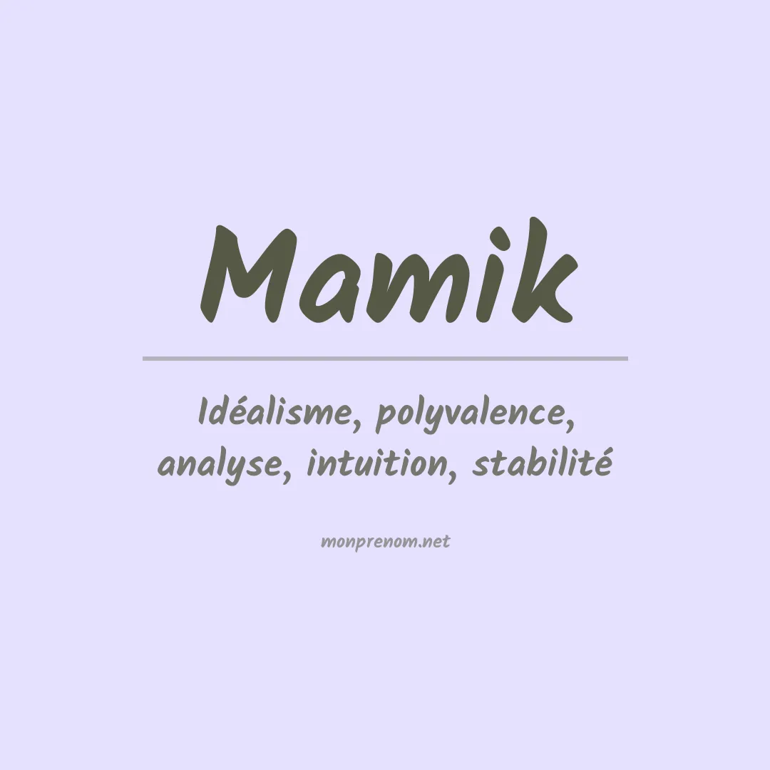 Signification du prénom Mamik