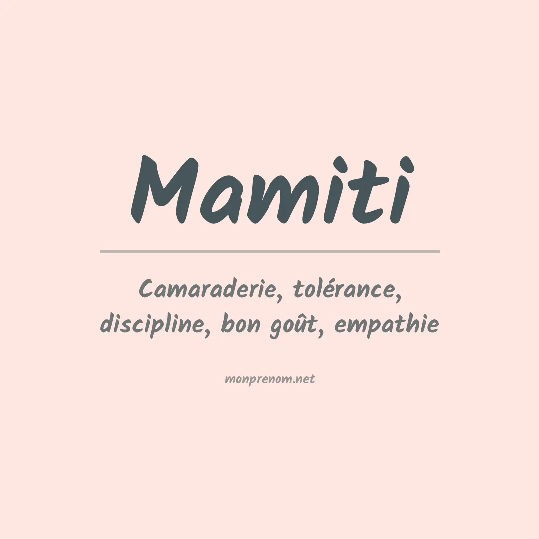 Signification du prénom Mamiti