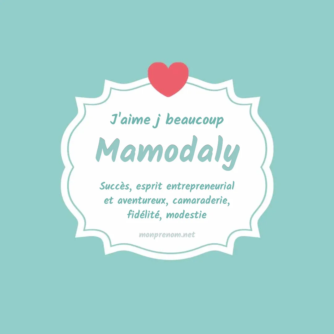 J'aime beaucoup Mamodaly
