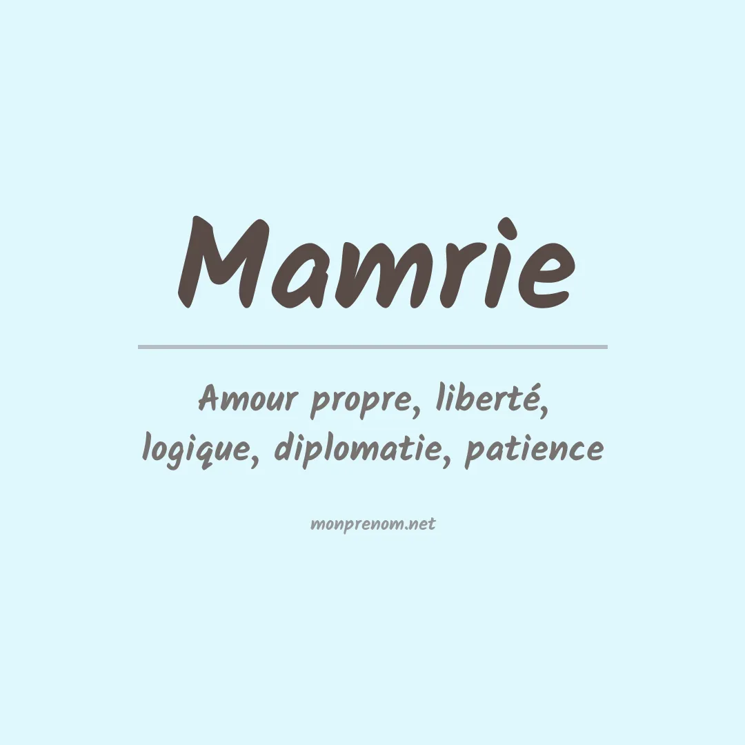 Signification du prénom Mamrie