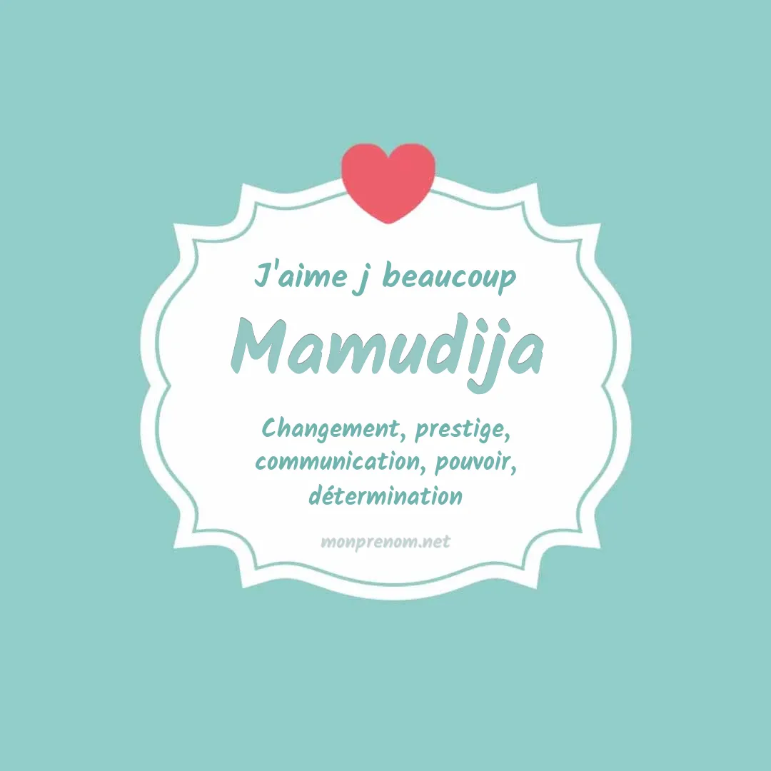 J'aime beaucoup Mamudija