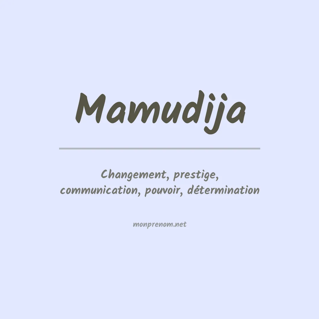 Signification du prénom Mamudija