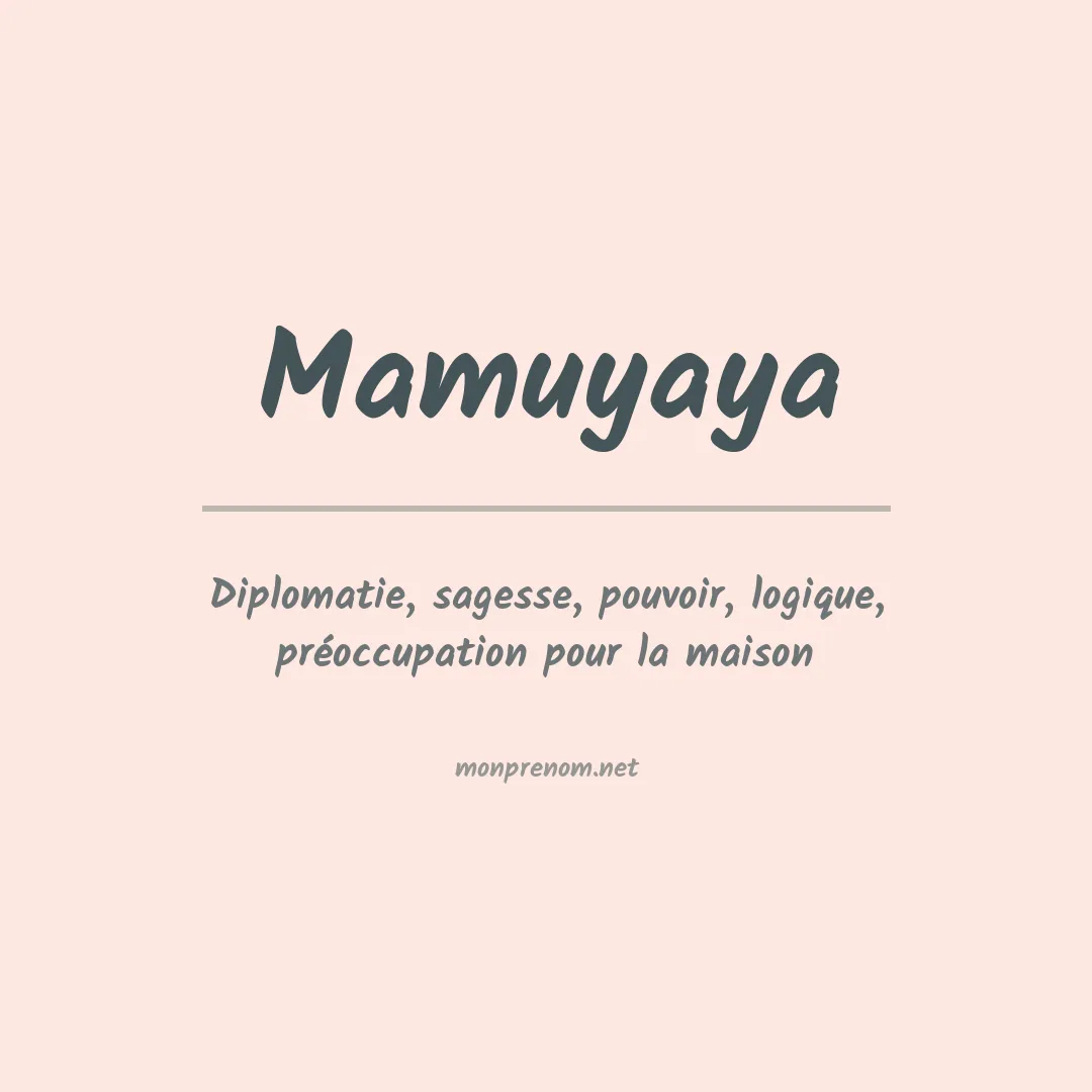 Signification du prénom Mamuyaya