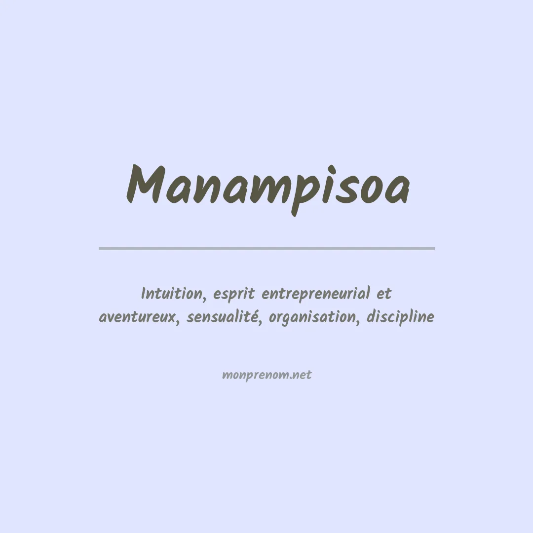 Signification du prénom Manampisoa