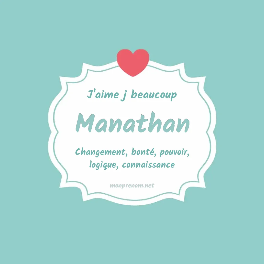J'aime beaucoup Manathan