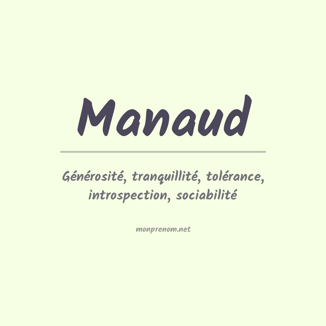 Signification du prénom Manaud