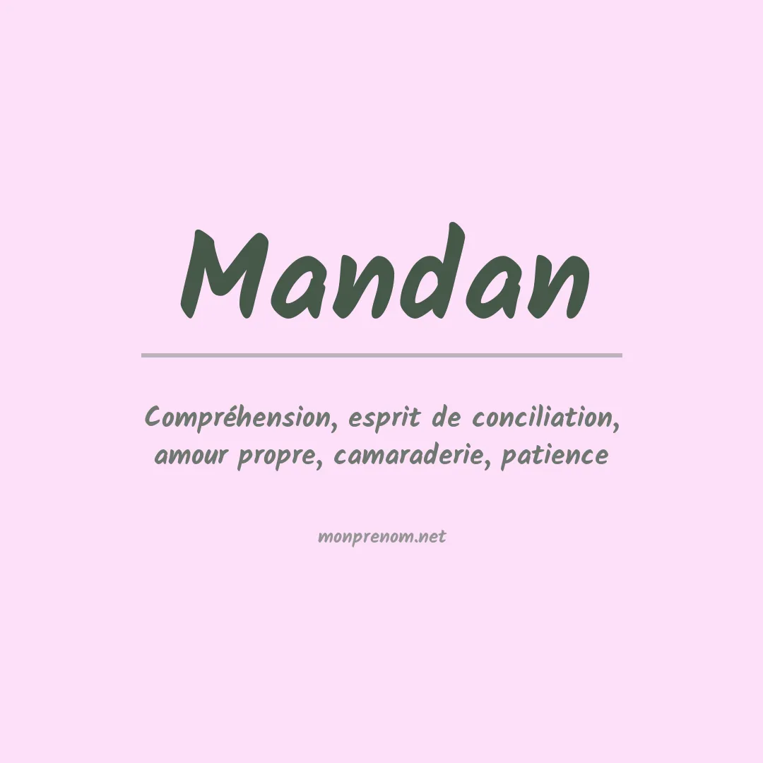 Signification du prénom Mandan