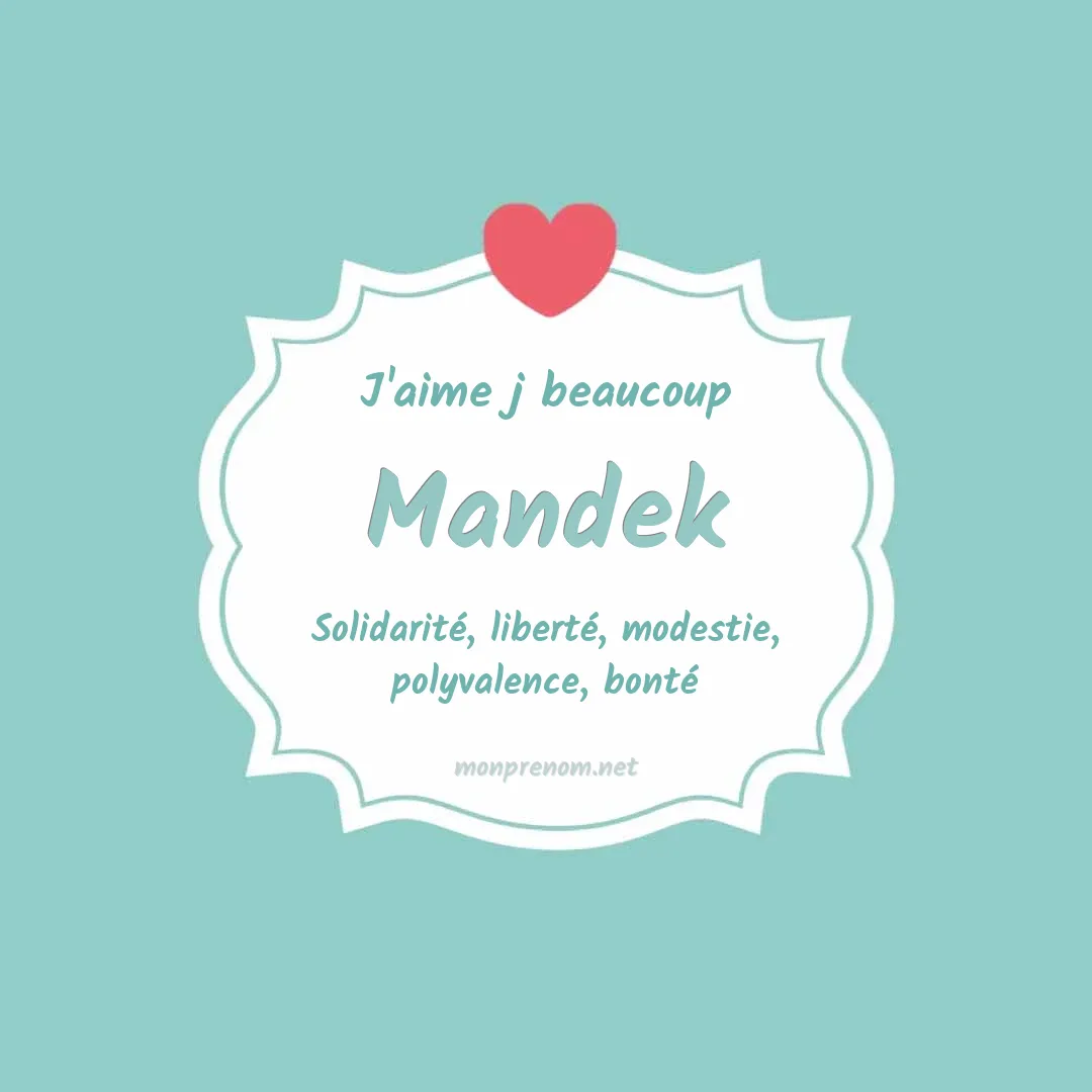 J'aime beaucoup Mandek