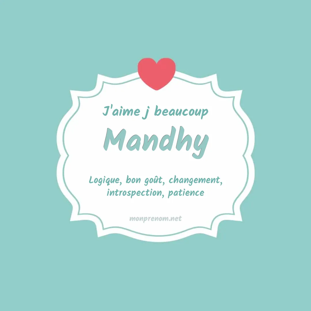 J'aime beaucoup Mandhy