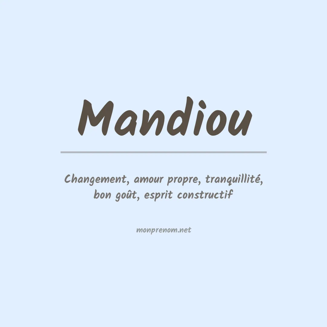 Signification du prénom Mandiou