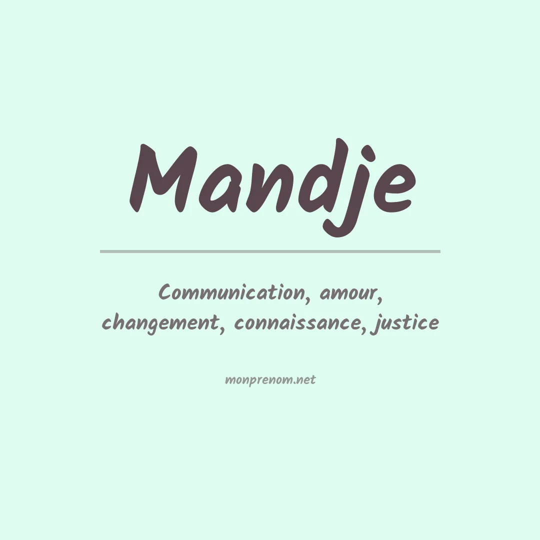 Signification du prénom Mandje