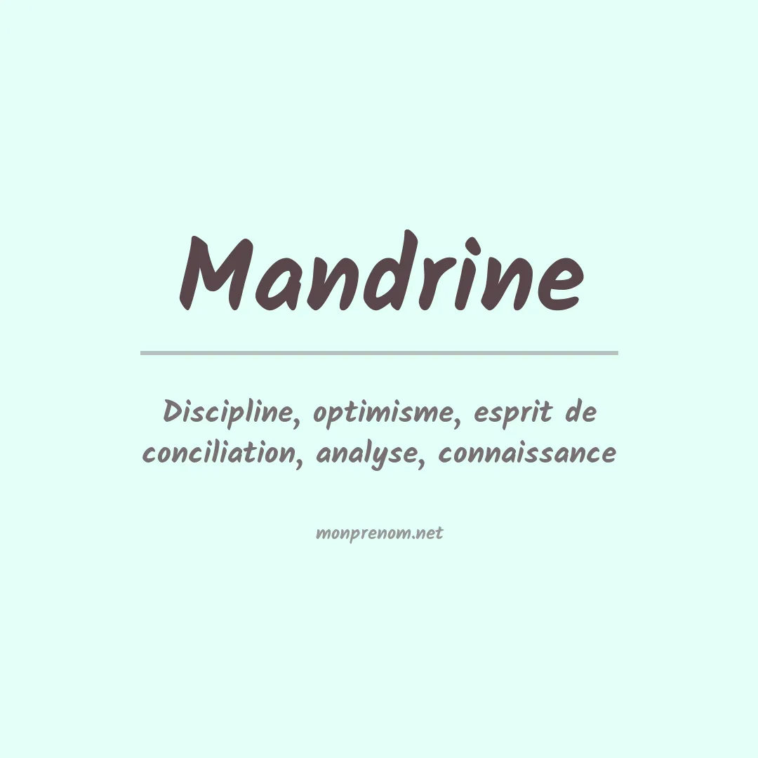 Signification du prénom Mandrine