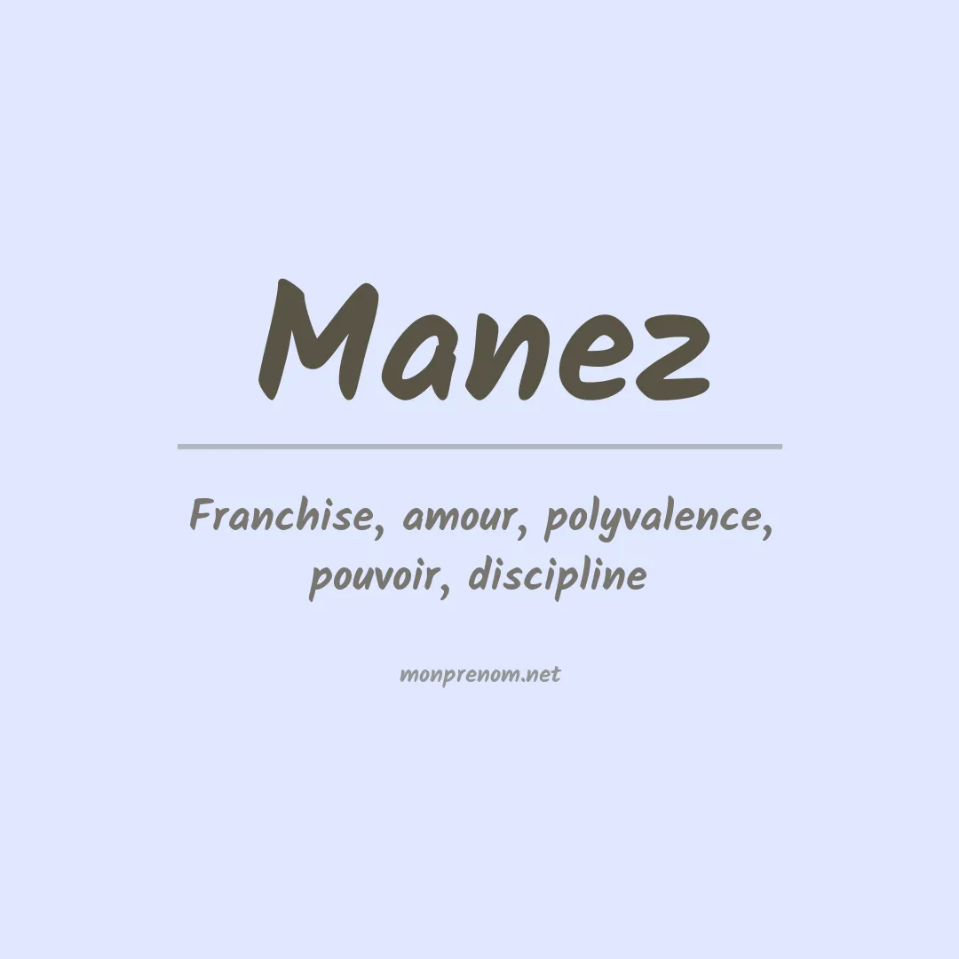 Signification du prénom Manez