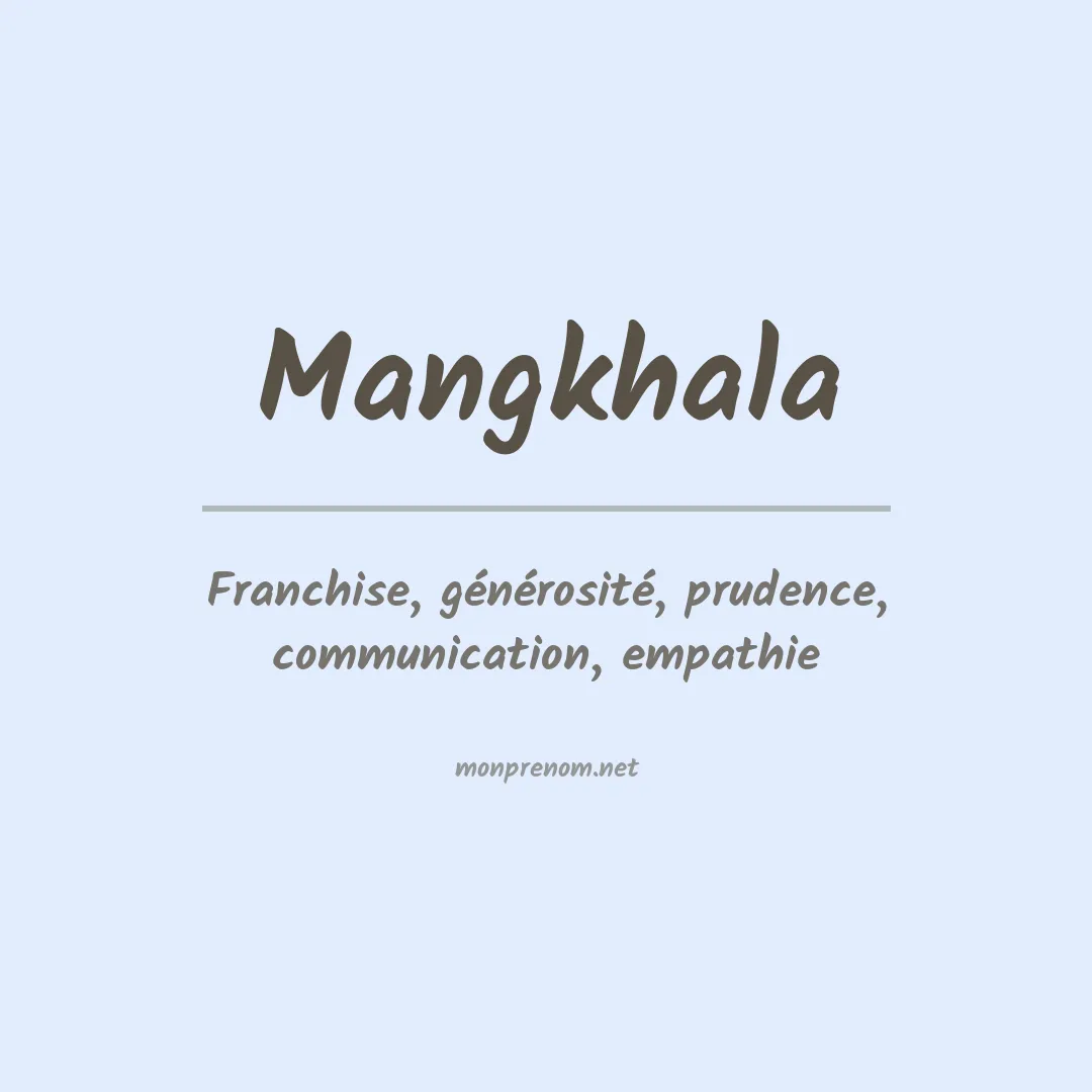 Signification du prénom Mangkhala
