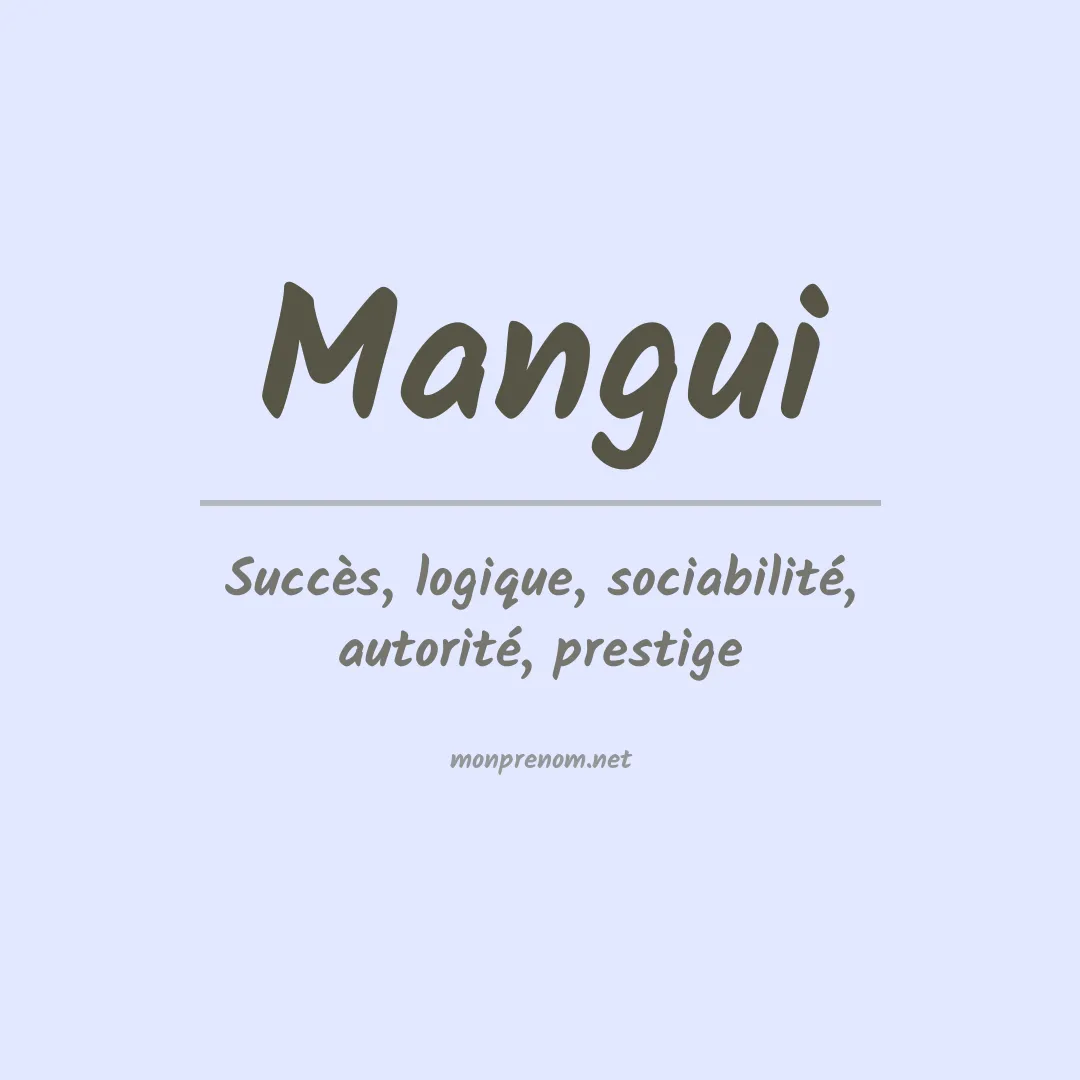 Signification du prénom Mangui
