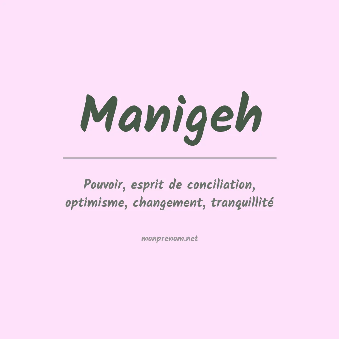 Signification du prénom Manigeh