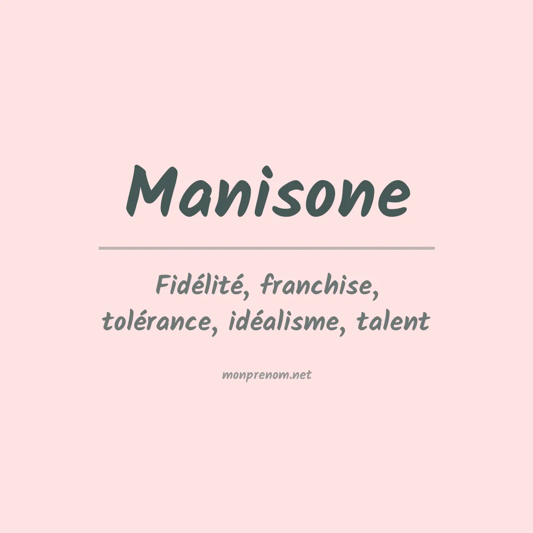 Signification du prénom Manisone