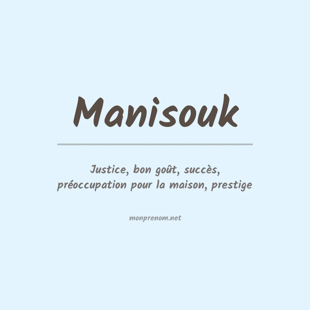 Signification du prénom Manisouk