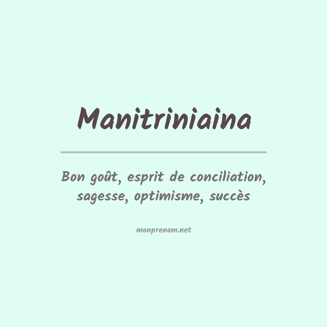 Signification du prénom Manitriniaina
