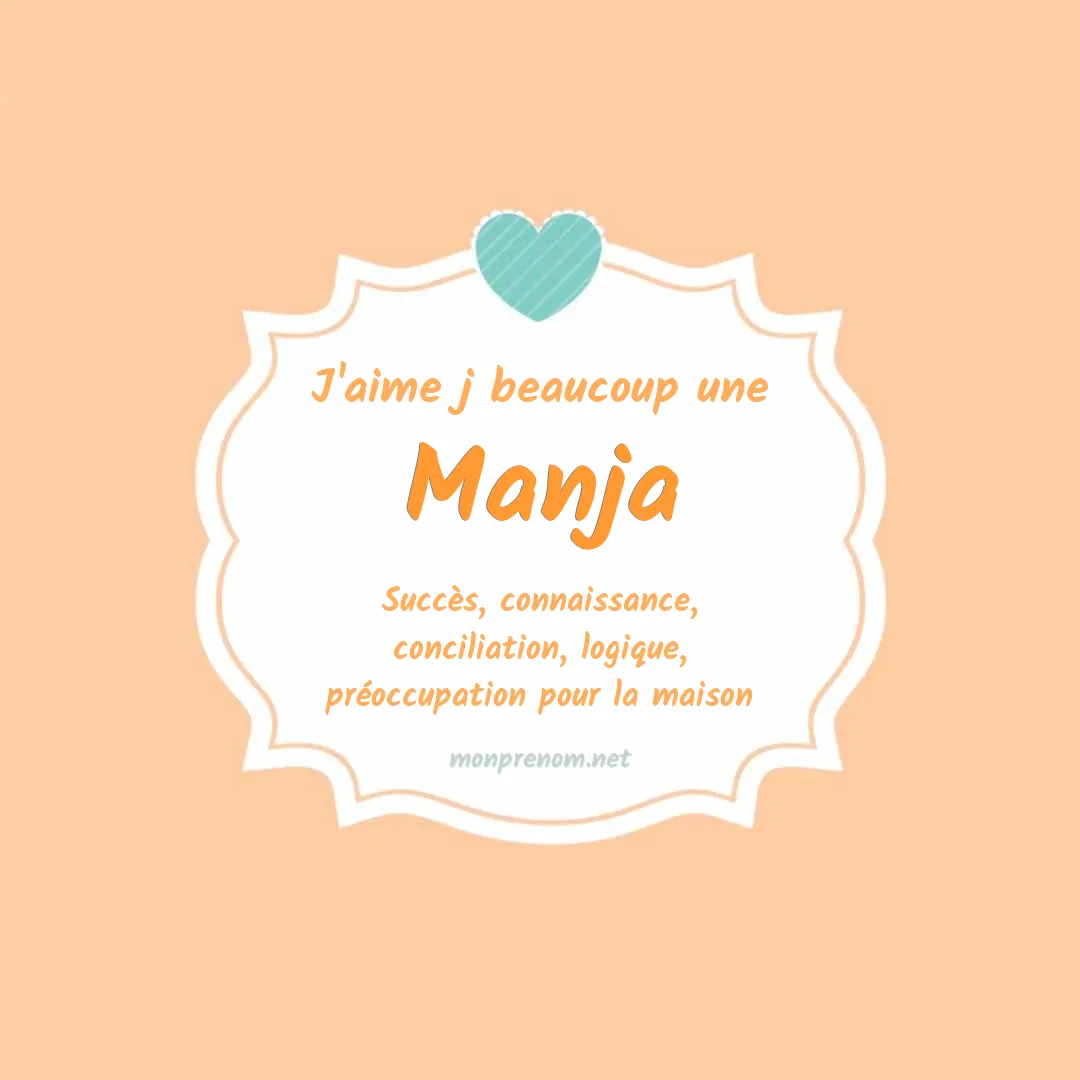 J'aime beaucoup Manja