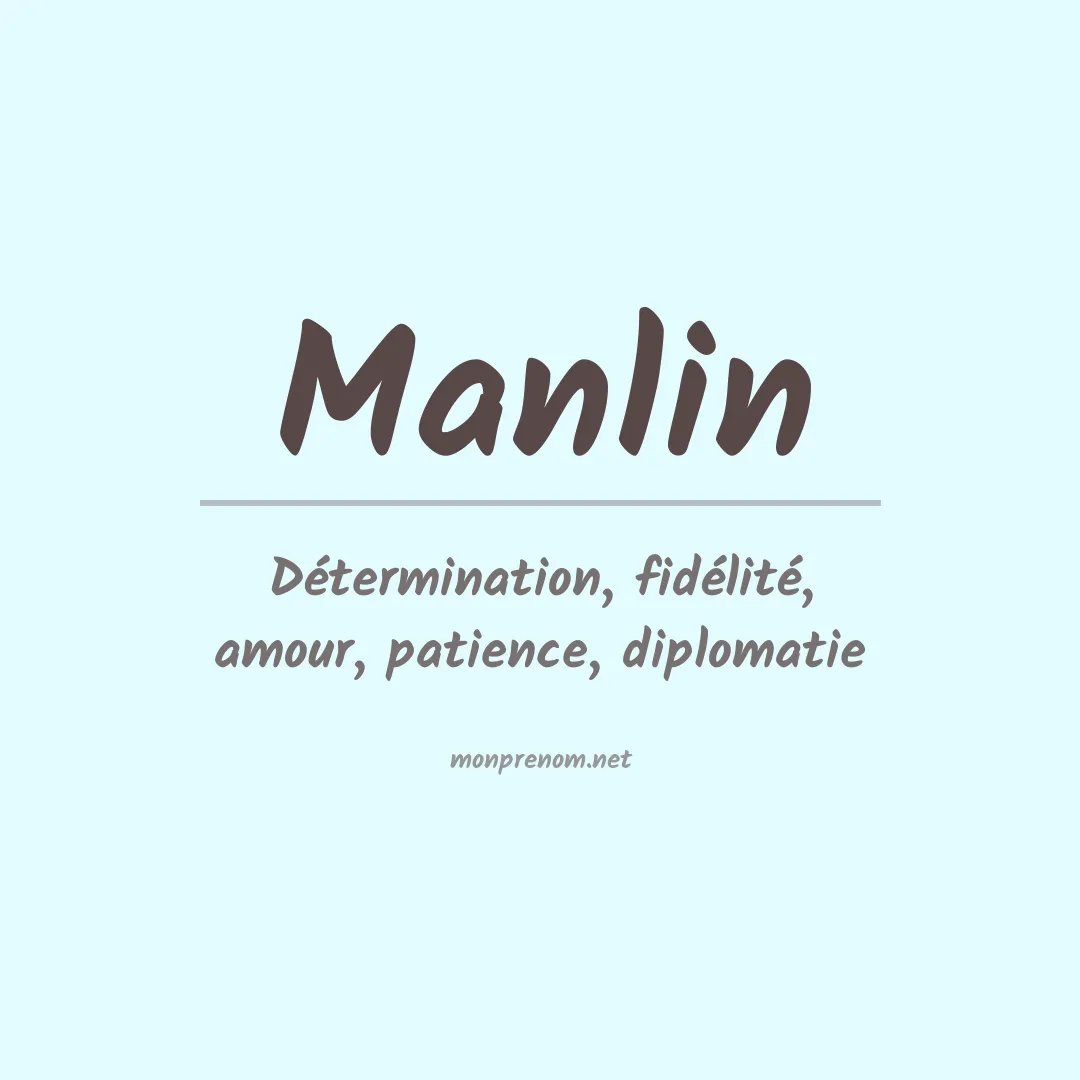 Signification du prénom Manlin