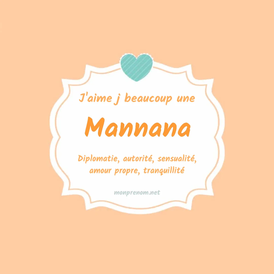 J'aime beaucoup Mannana