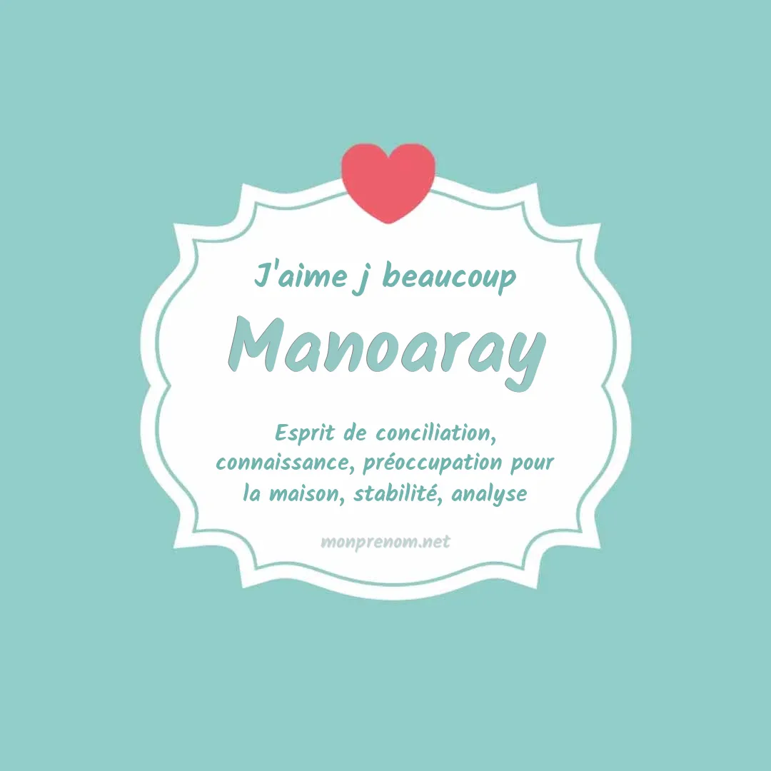 J'aime beaucoup Manoaray