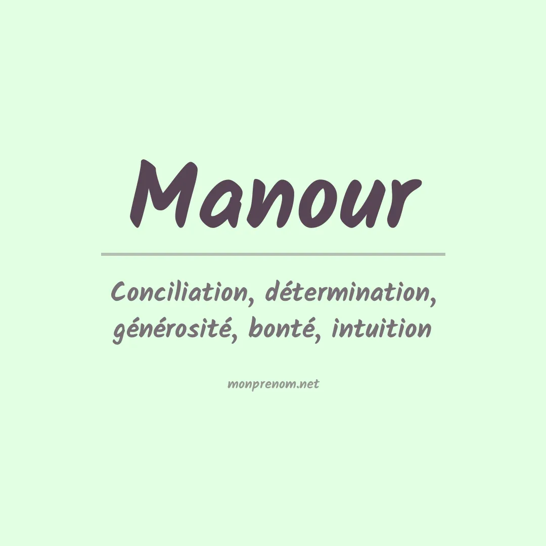 Signification du prénom Manour
