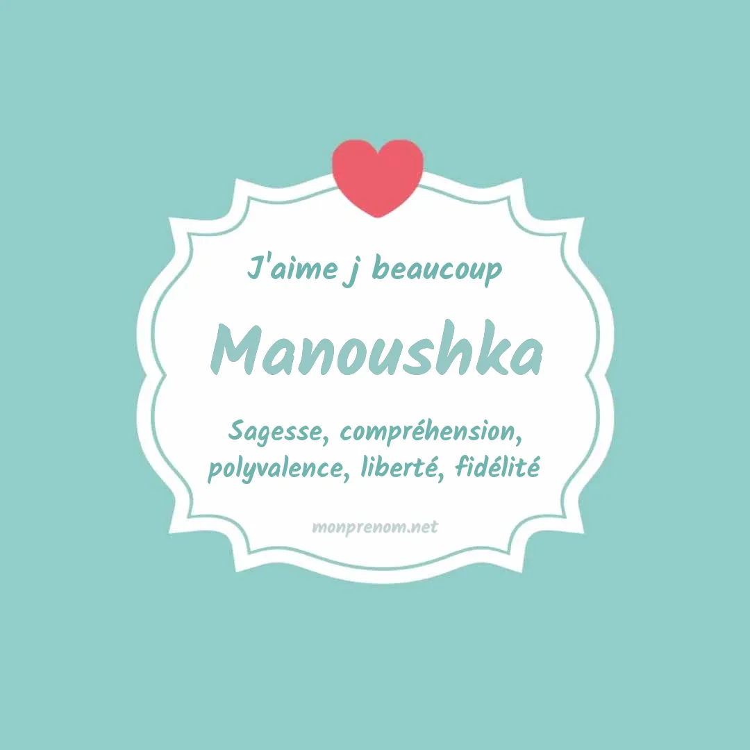 J'aime beaucoup Manoushka