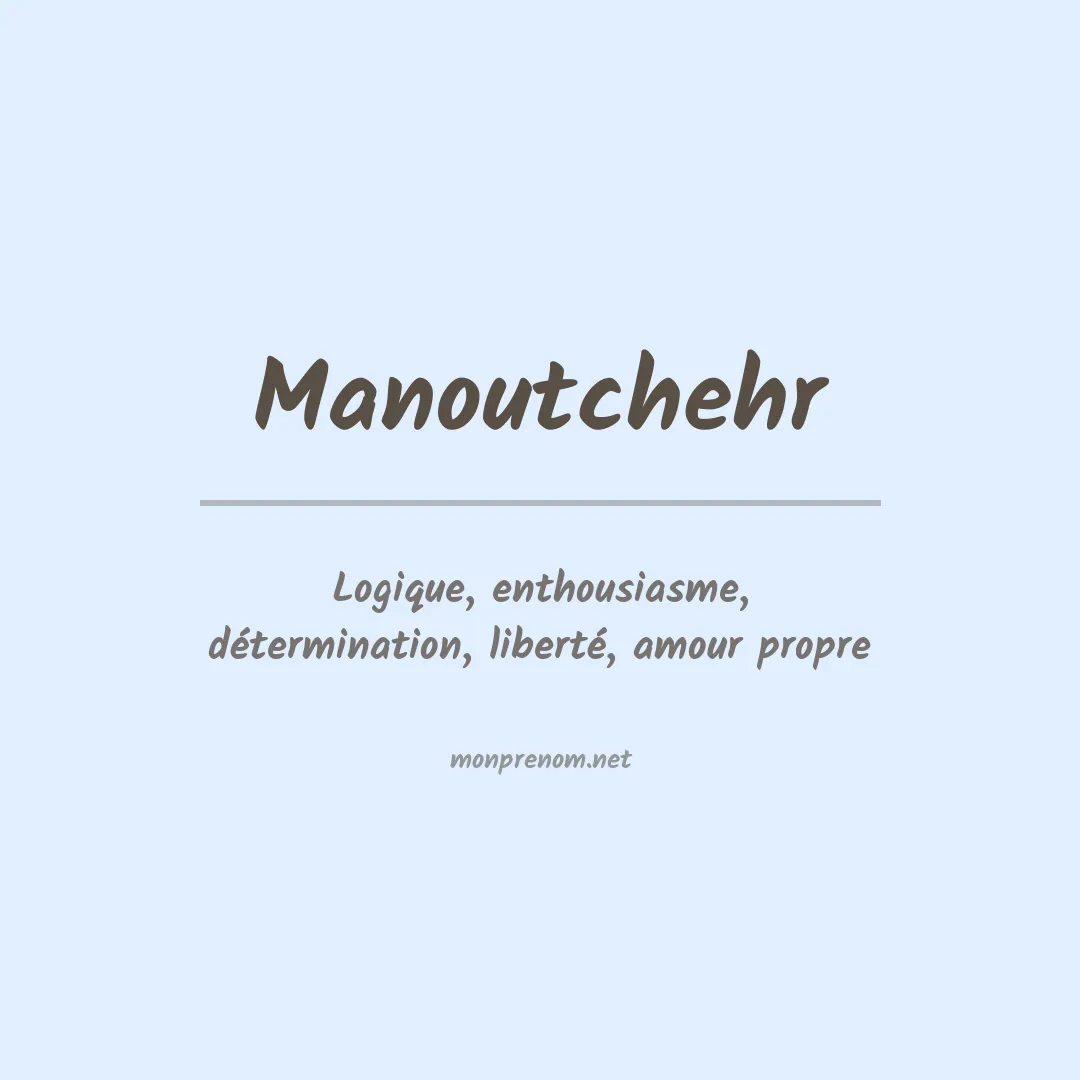 Signification du prénom Manoutchehr
