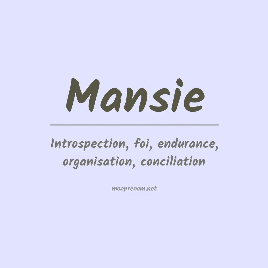 Signification du prénom Mansie