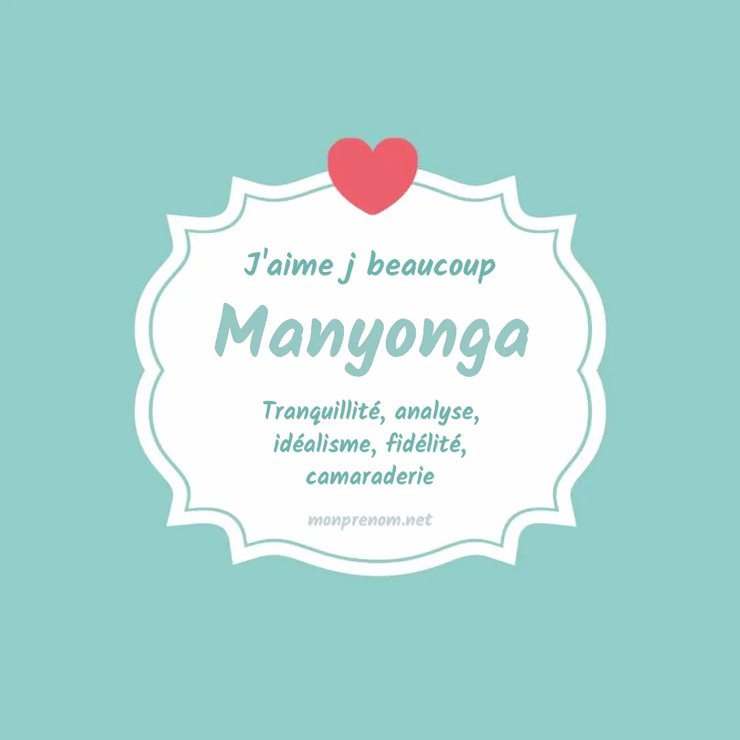 J'aime beaucoup Manyonga