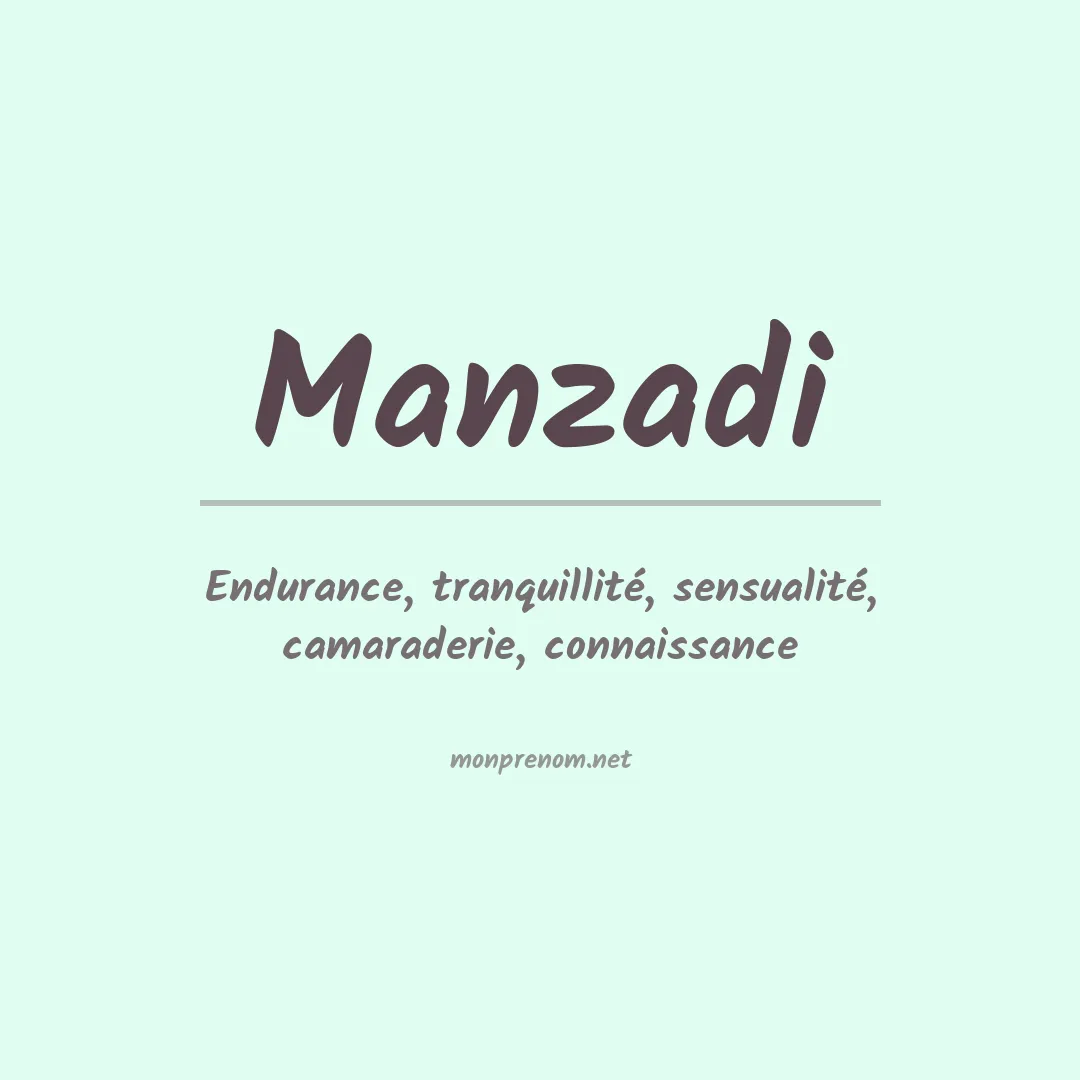 Signification du prénom Manzadi