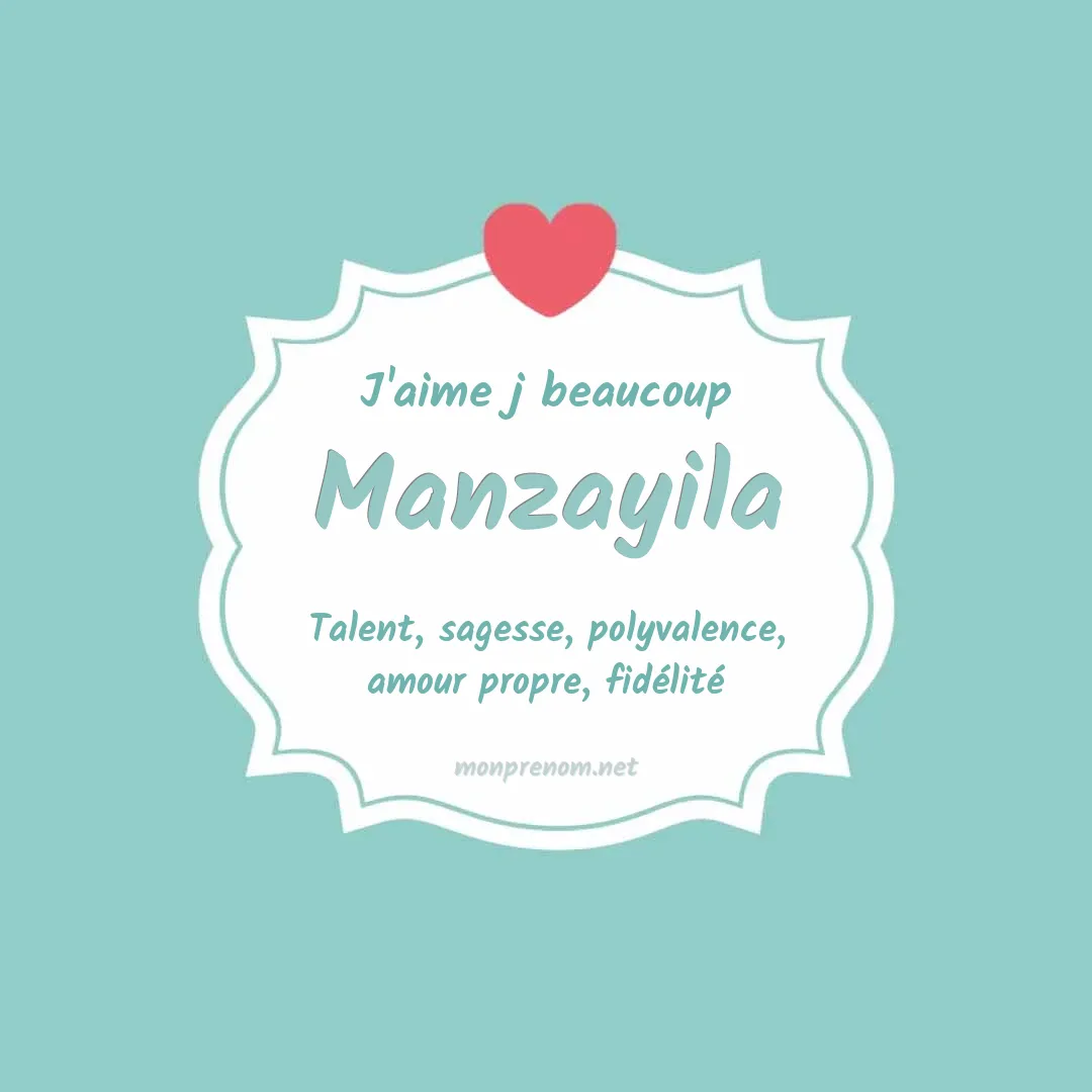 J'aime beaucoup Manzayila