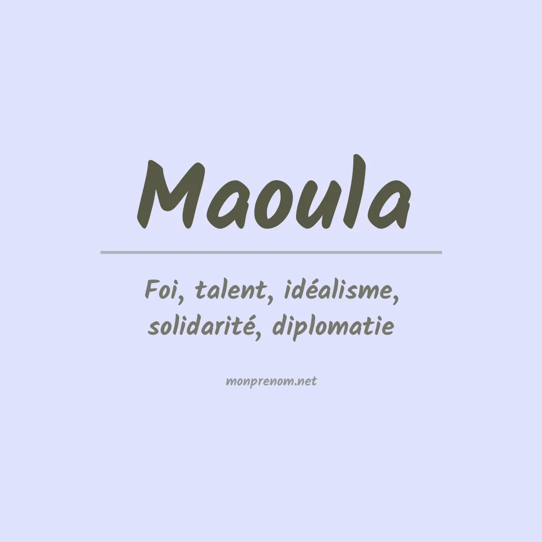 Signification du prénom Maoula