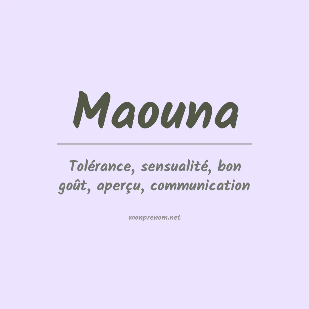 Signification du prénom Maouna