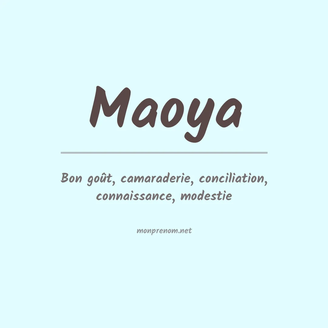 Signification du prénom Maoya
