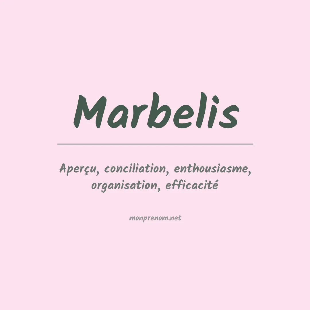 Signification du prénom Marbelis