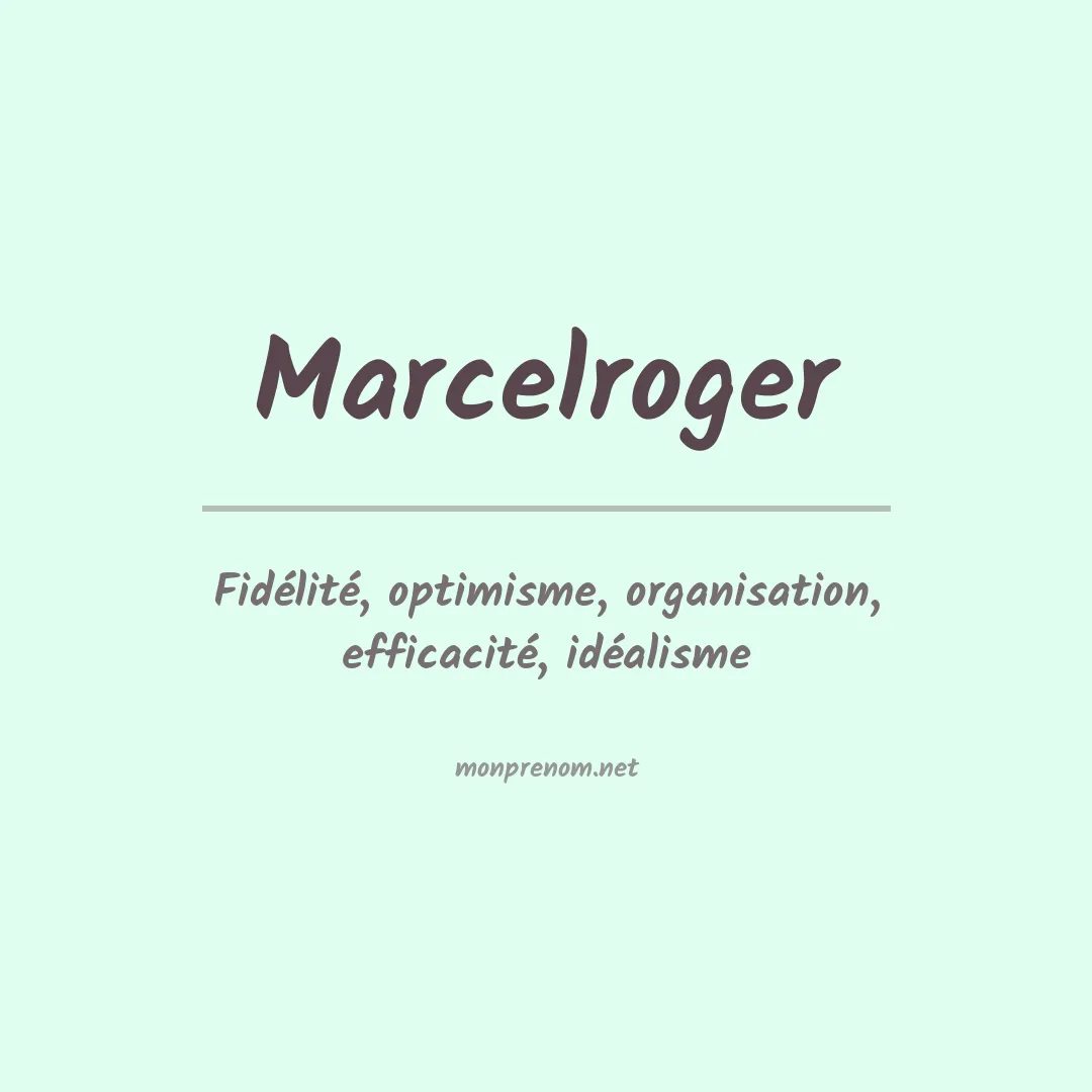 Signification du prénom Marcelroger