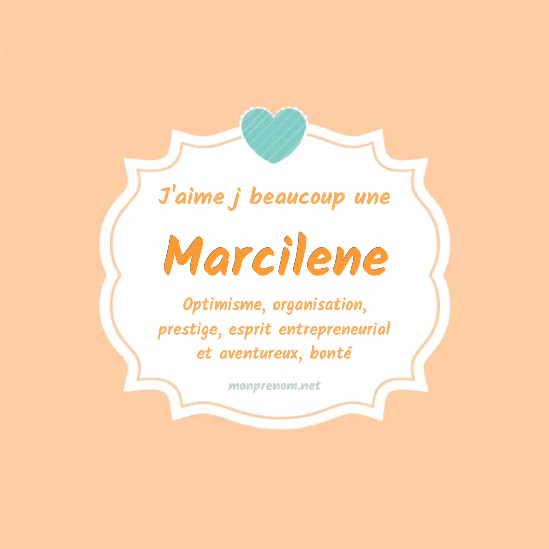 J'aime beaucoup Marcilene
