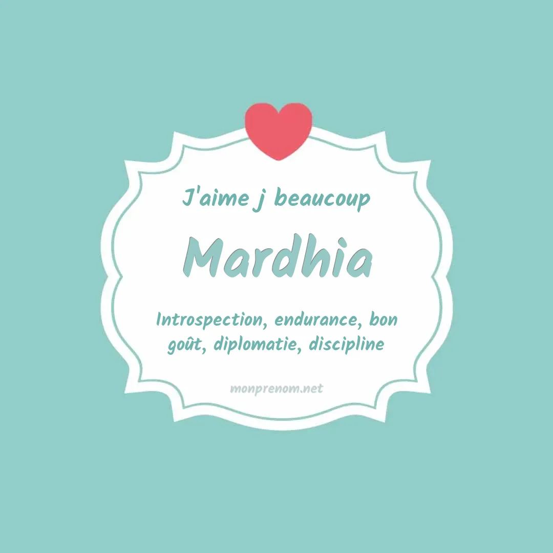 J'aime beaucoup Mardhia