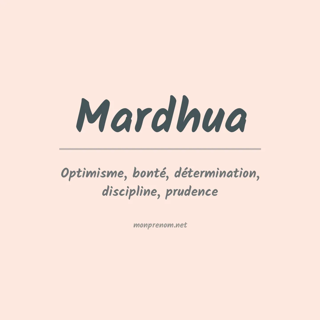 Signification du prénom Mardhua