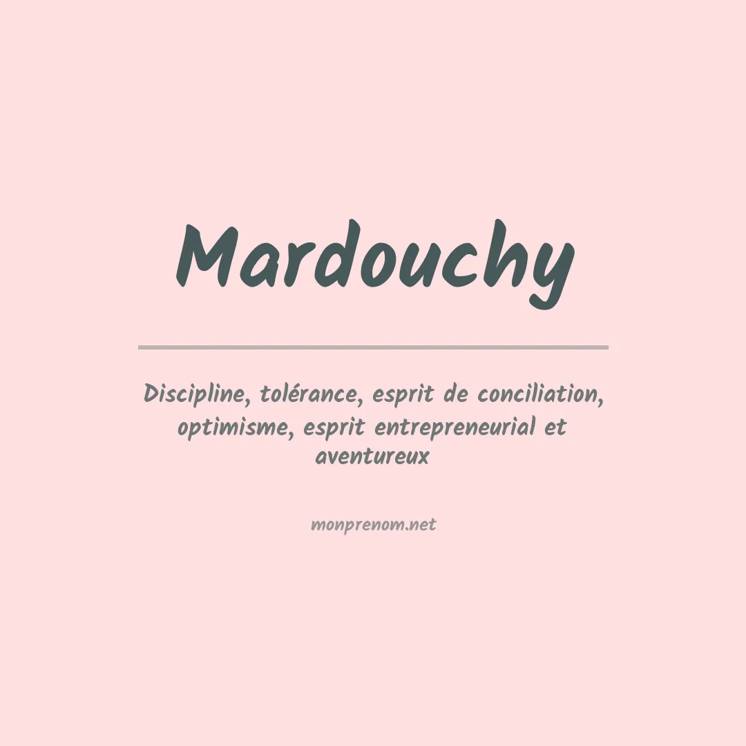 Signification du prénom Mardouchy