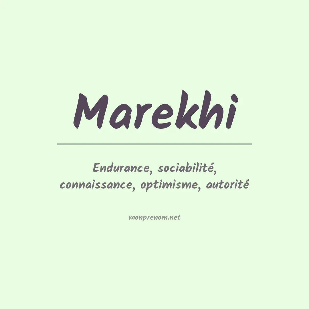 Signification du prénom Marekhi