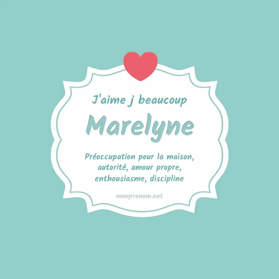 J'aime beaucoup Marelyne